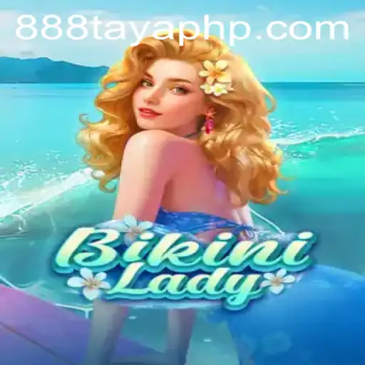 Exploring BikiniLady: A Thrilling Adventure with 888 Taya