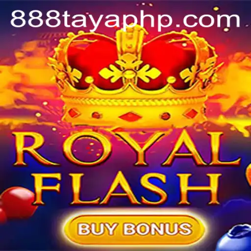 Exploring the Thrills of RoyalFlashBuyBonus: A Dive into 888 Taya